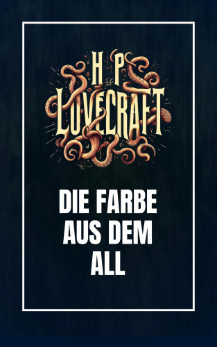 Howard Phillips Lovecraft: Die Farbe aus dem All