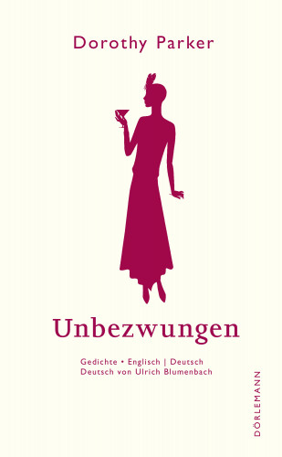 Dorothy Parker: Unbezwungen