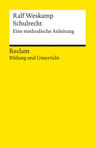 Ralf Weskamp: Schulrecht. Eine methodische Anleitung