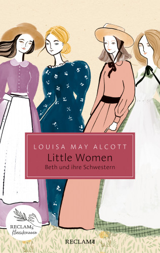 Louisa May Alcott: Little Women. Beth und ihre Schwestern