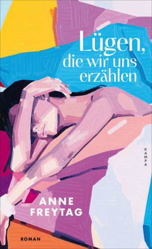 Anne Freytag: Lügen, die wir uns erzählen