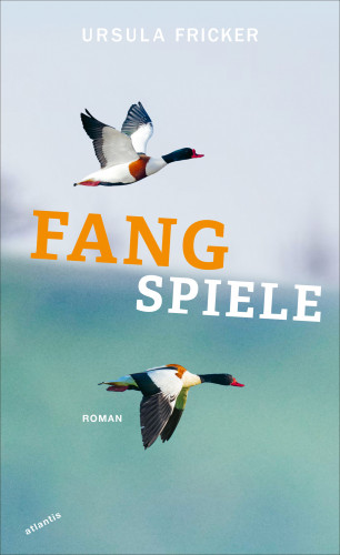 Ursula Fricker: Fangspiele