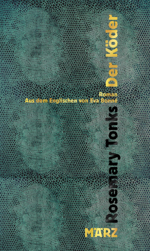 Rosemary Tonks: Der Köder