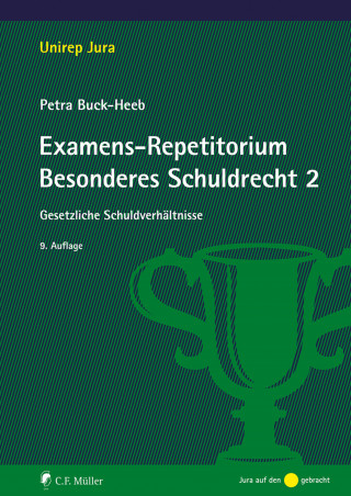 Petra Buck-Heeb: Examens-Repetitorium Besonderes Schuldrecht 2