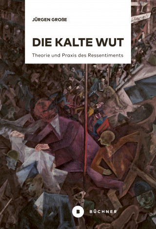 Jürgen Große: Die kalte Wut