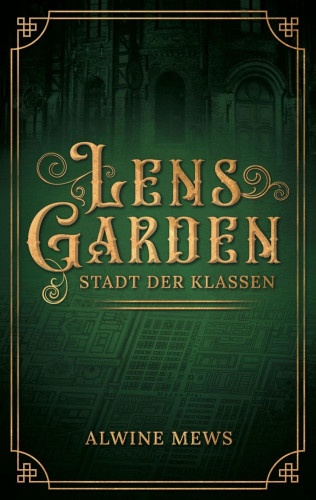 Alwine Mews: Lensgarden