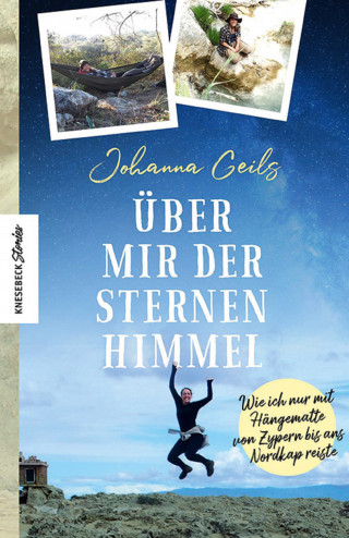 Johanna Geils: Über mir der Sternenhimmel