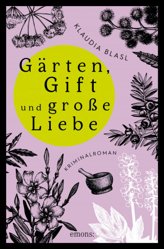 Klaudia Blasl: Gärten, Gift und große Liebe