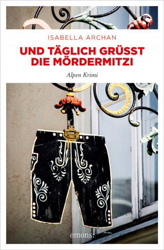 Isabella Archan: Und täglich grüßt die MörderMitzi