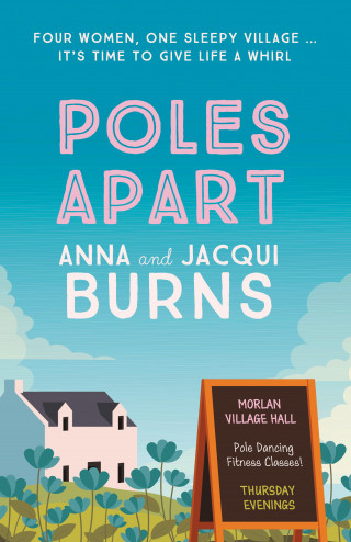 Anna Burns, Jacqui Burns: Poles Apart