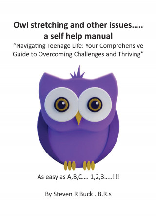 Steven Buck: Owl stretching and other issues... a self help manual