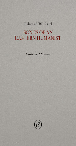 Edward Said: Songs of an Eastern Humanist