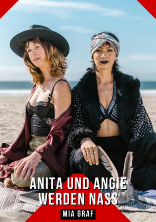Mia Graf: Anita und Angie werden nass