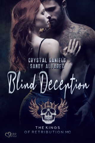 Crystal Daniels, Sandy Alvarez: Kings of Retribution MC: Blind Deception