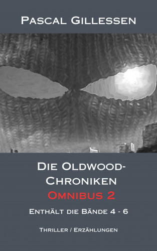 Pascal Gillessen: Die Oldwood-Chroniken Omnibus 2