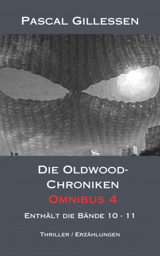 Pascal Gillessen: Die Oldwood-Chroniken Omnibus 4