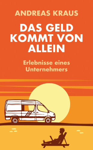 Andreas Kraus: Das Geld kommt von allein
