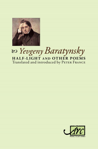 Yevgeny Abramovitch Baratynsky: Half-Light & Other Poems