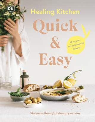 Shabnam Rebo: Healing Kitchen - Quick & Easy: