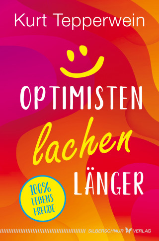 Kurt Tepperwein: Optimisten lachen länger