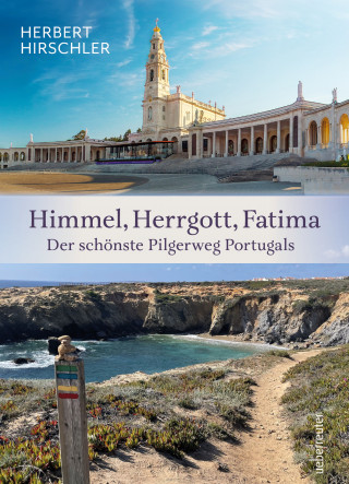 Herbert Hirschler: Himmel, Herrgott, Fatima