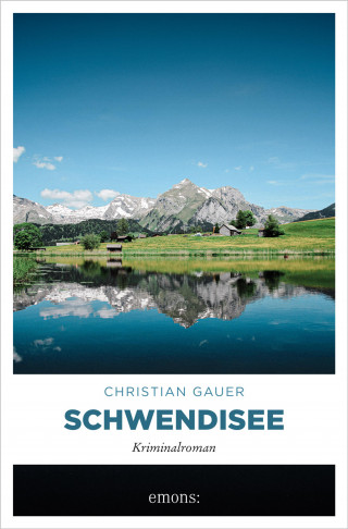 Christian Gauer: Schwendisee