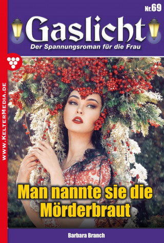 Barbara Branch: Man nannte sie die Mörderbraut