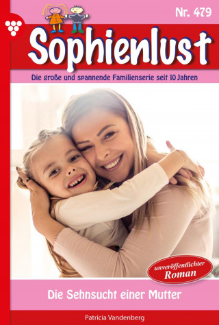Patricia Vandenberg: Die Sehnsucht einer Mutter