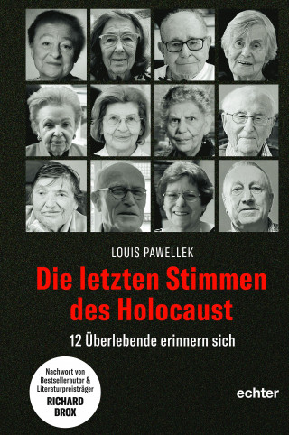 Louis Pawellek: Die letzten Stimmen des Holocaust