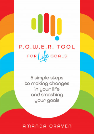 Amanda Craven: P.O.W.E.R. Tool: For Life Goals
