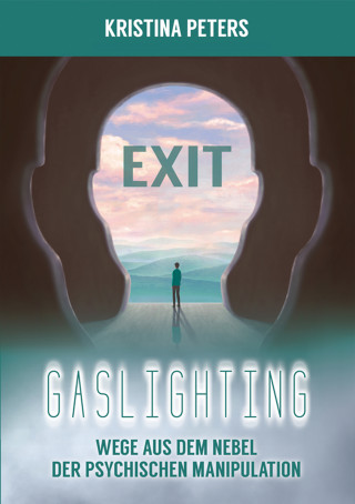Kristina Peters: Exit Gaslighting