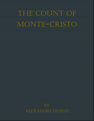 Alexandre Dumas: The Count of Monte Cristo