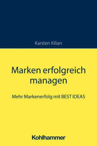 Karsten Kilian: Marken erfolgreich managen
