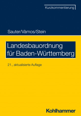 Helmut Sauter, Angelika Vàmos, Wolfgang Stein: Landesbauordnung für Baden-Württemberg