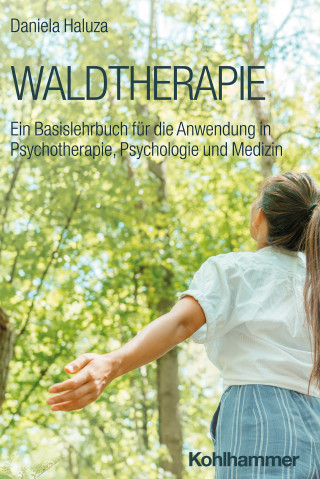 Daniela Haluza: Waldtherapie