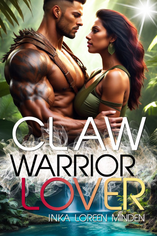 Inka Loreen Minden: Claw - Warrior Lover 21