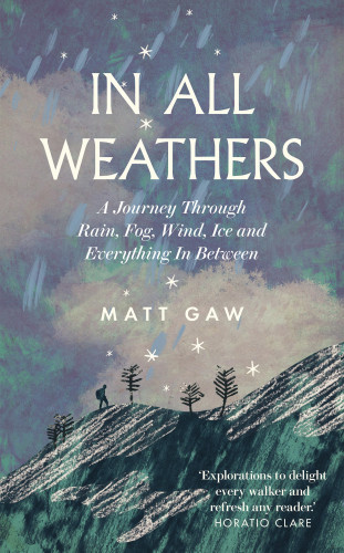 Matt Gaw: In All Weathers