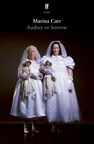 Marina Carr: Audrey or Sorrow
