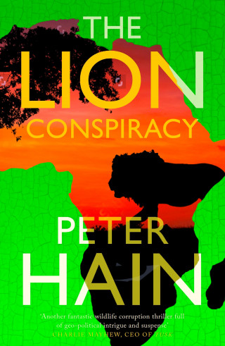 Peter Hain: The Lion Conspiracy