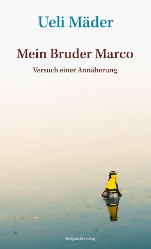 Ueli Mäder: Mein Bruder Marco