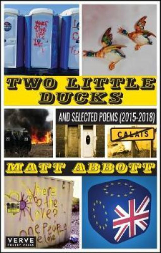 Matt Abbott: Two Little Ducks Select Poems 2015-2018