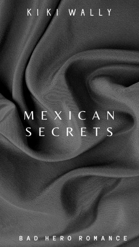 Kiki Wally: Mexican Secrets