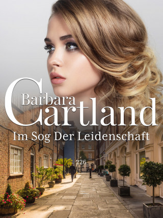 Barbara Cartland: Im Sog Der Leidenschaft