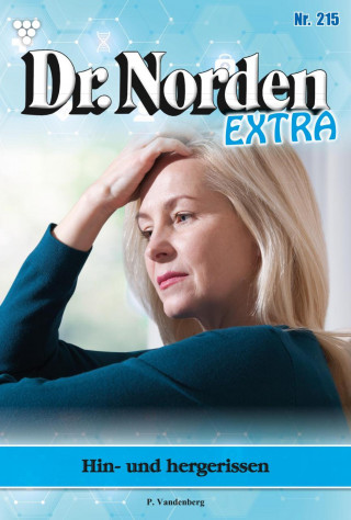 Patricia Vandenberg: Hin und her gerissen