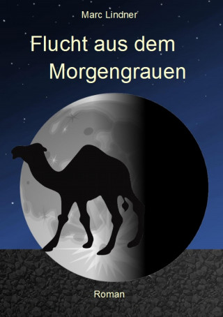 Marc Lindner: Flucht aus dem Morgengrauen
