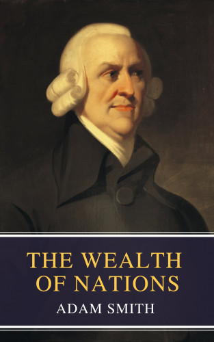 Adam Smith, MyBooks Classics: The Wealth of Nations