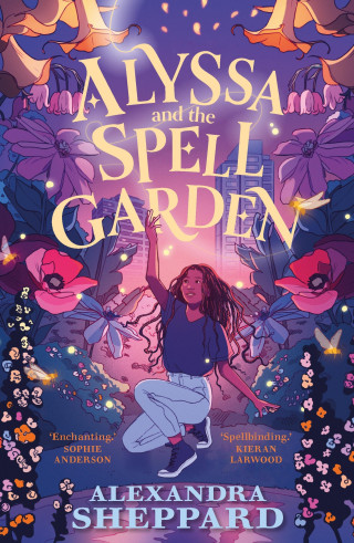 Alexandra Sheppard: Alyssa and the Spell Garden