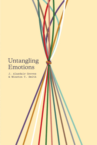 J. Alasdair Groves, Winston T. Smith: Untangling Emotions