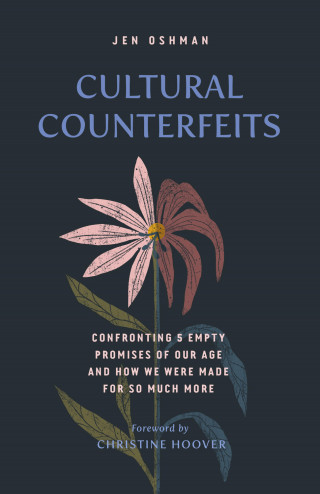 Jen Oshman: Cultural Counterfeits