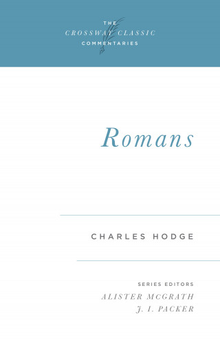 Charles Hodge: Romans